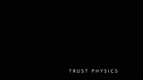 Trust Physics