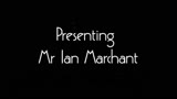Presenting Mr Ian Marchant
