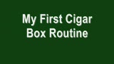 My first cigar box routine