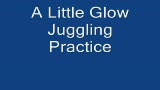 GLOW juggling practice