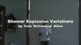 Shower Explosion Variations